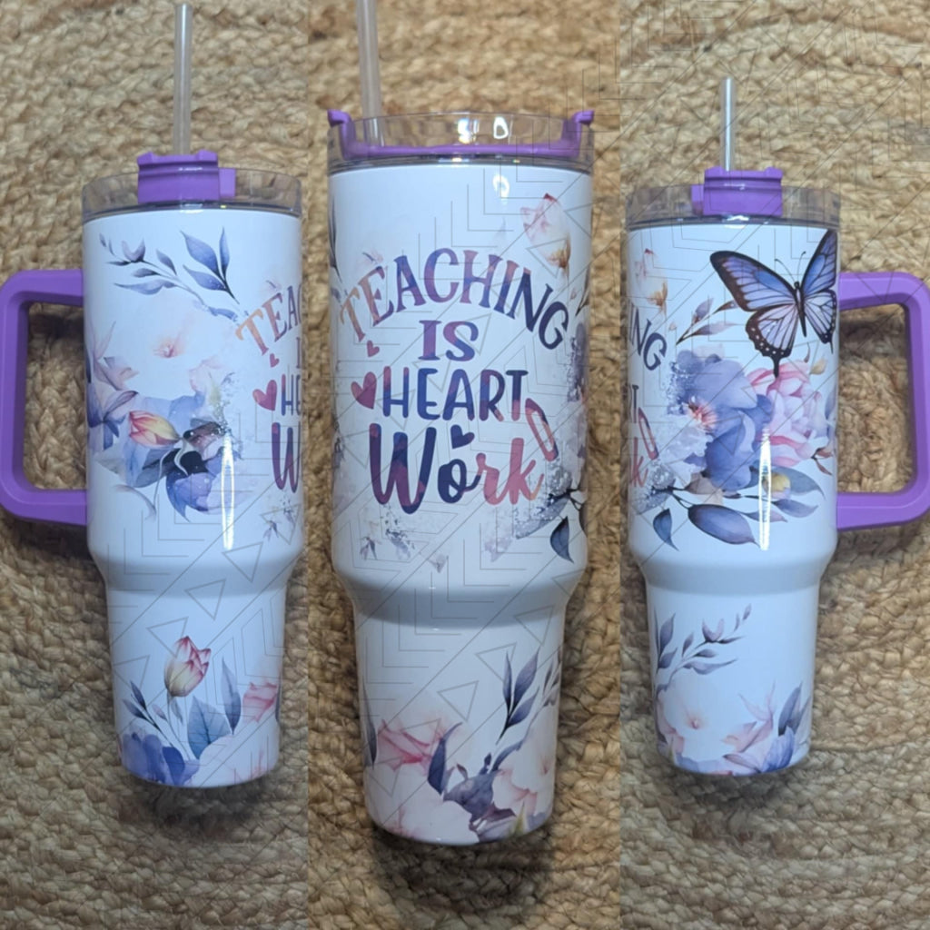 30oz Teaching Is Heart Work