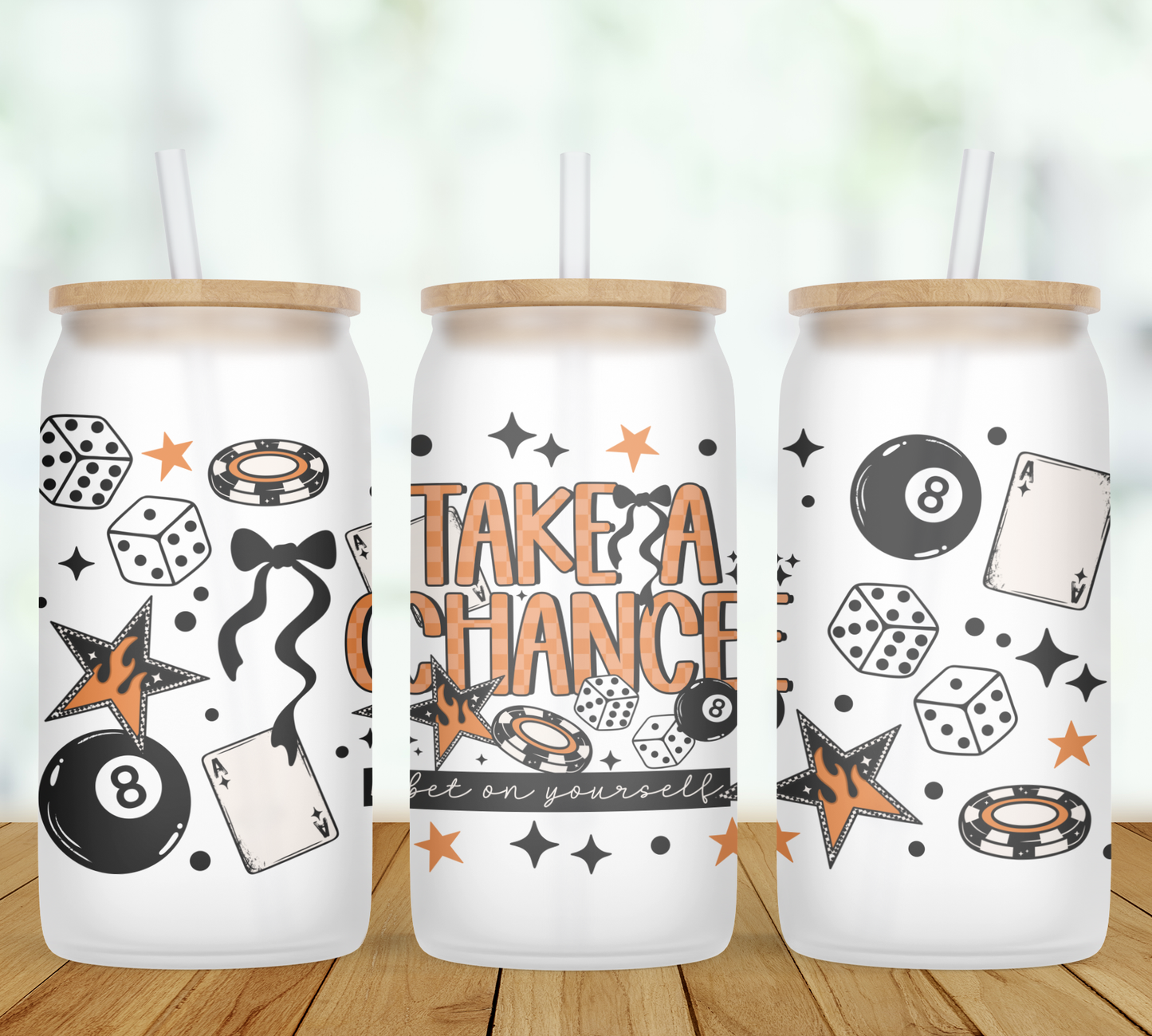 Take A Chance Bet On Yourself Glass Can