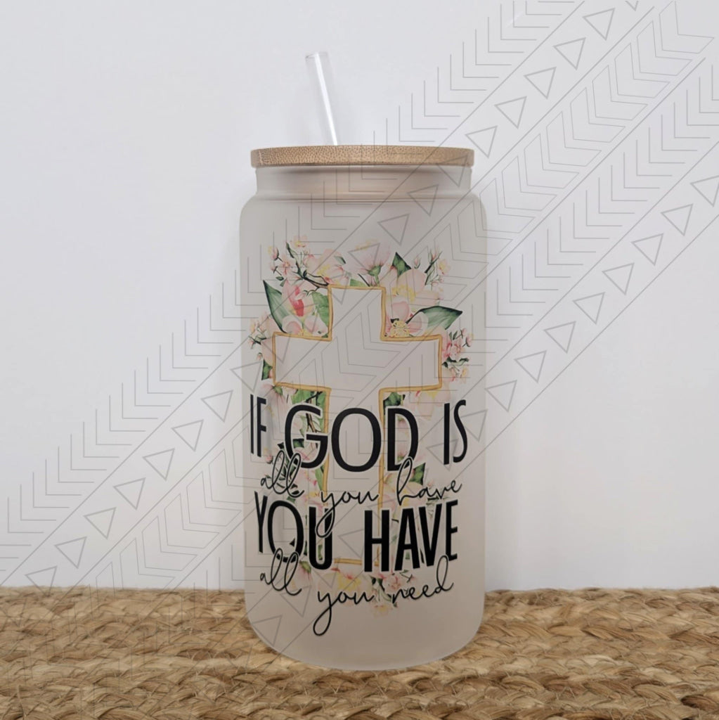 All You Need glass can