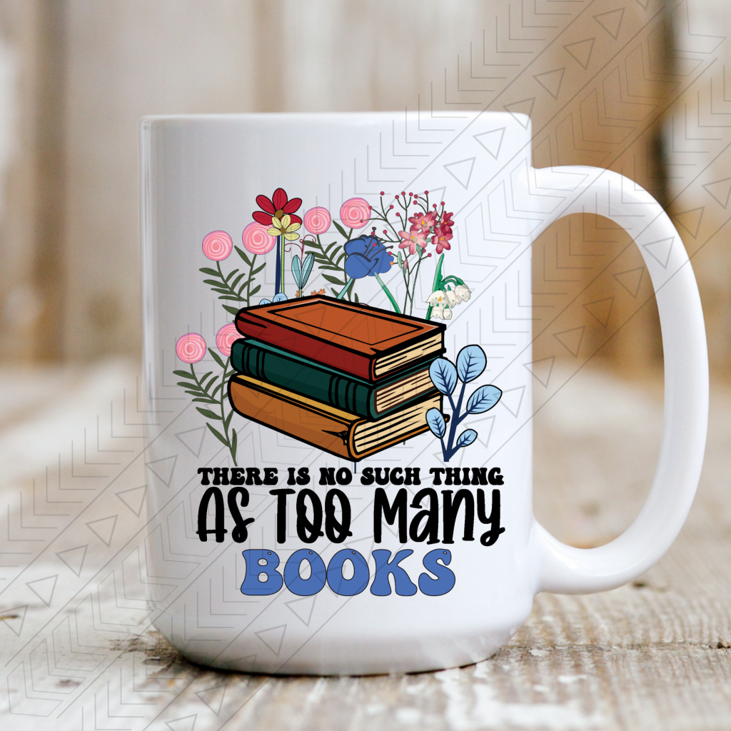 Too Many Books Ceramic Mug 15Oz Mug