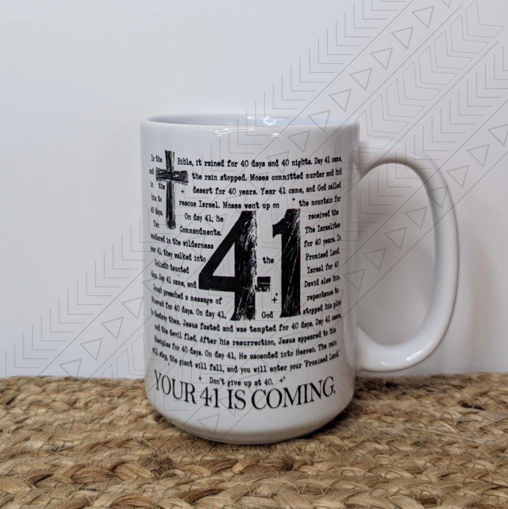 Your 41 Is Coming Mug Mug