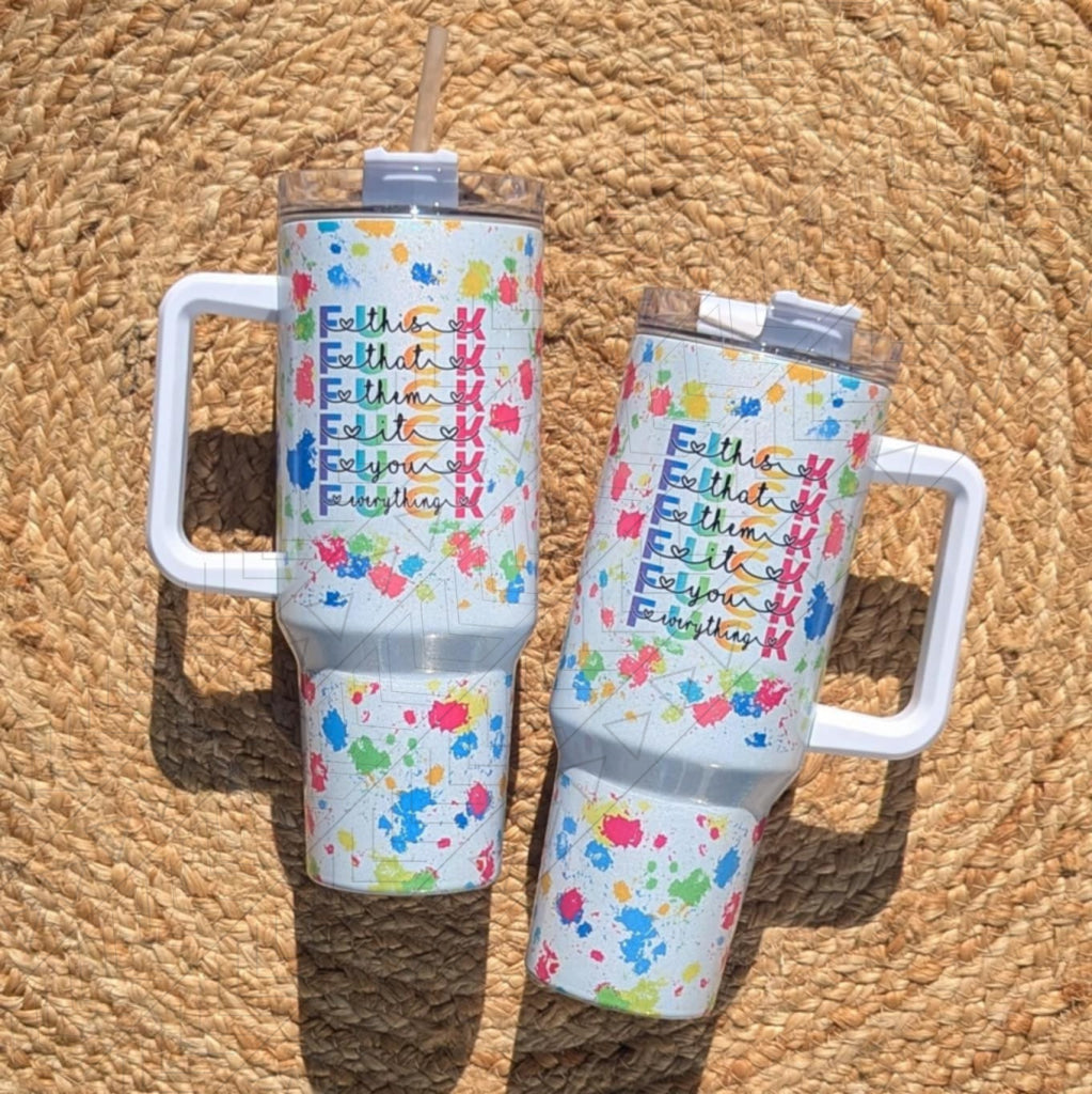 30oz F This That Them It You Everything