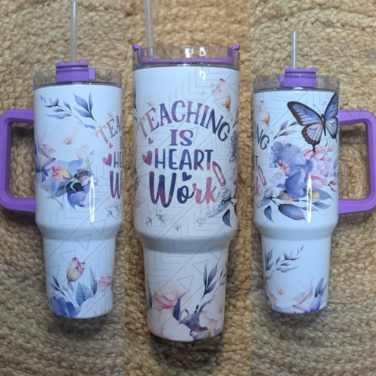 30oz Teaching Is Heart Work