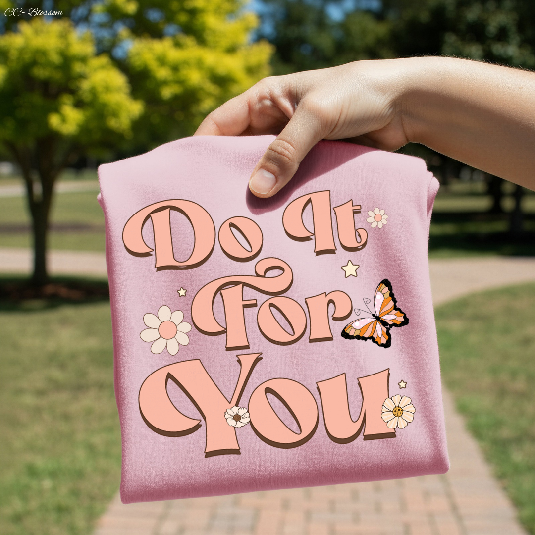 Do It For You DTF tee shirt