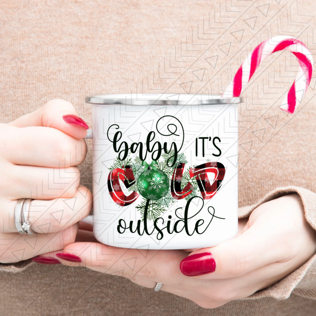 Baby Its Cold Enamel Mug Mug