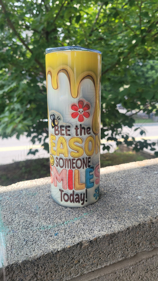 Bee The Reason Someone Smiles Today 3D Puff Tumbler