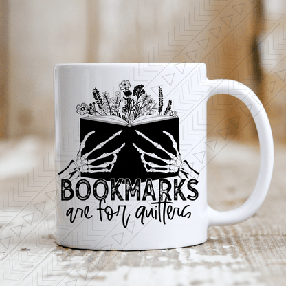 Bookmarks Are For Quitters Mug