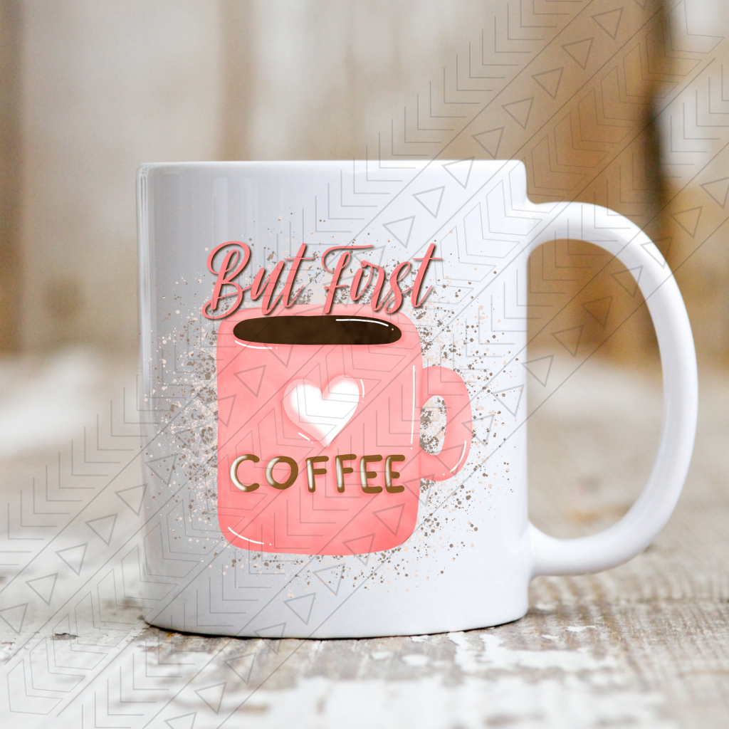 But First Coffee Mug