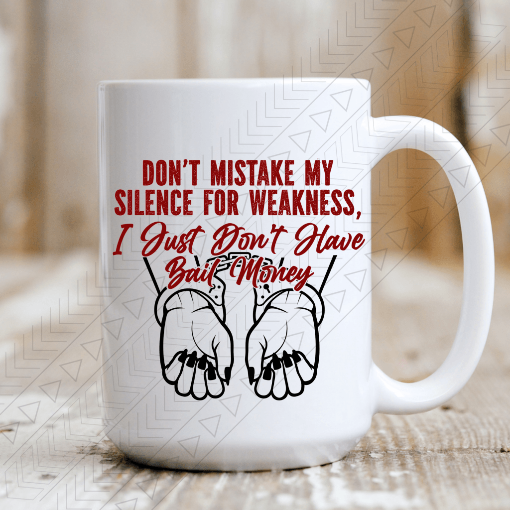 Dont Mistake My Silence Mug