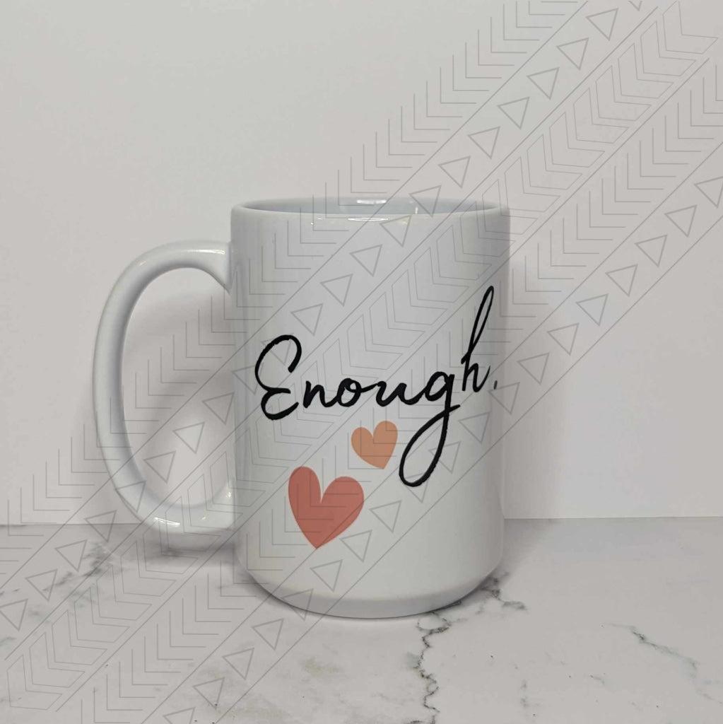 Enough Mug