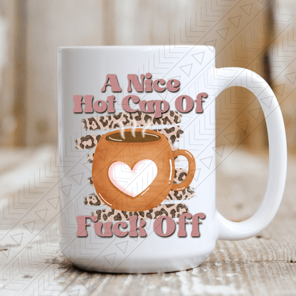 Hot Cup Of F Off Mug