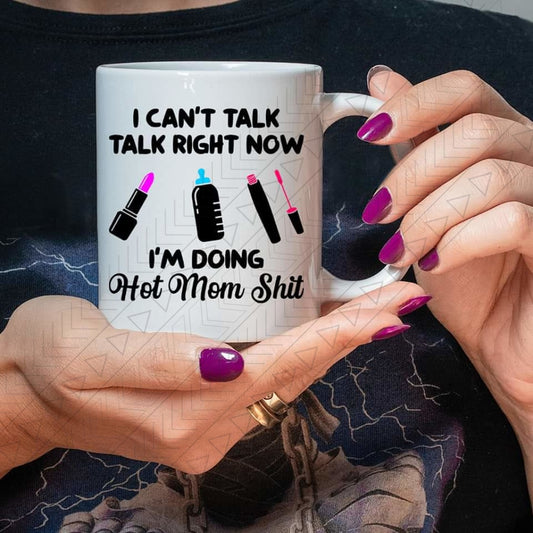 Hot Mom Sh!t Mug