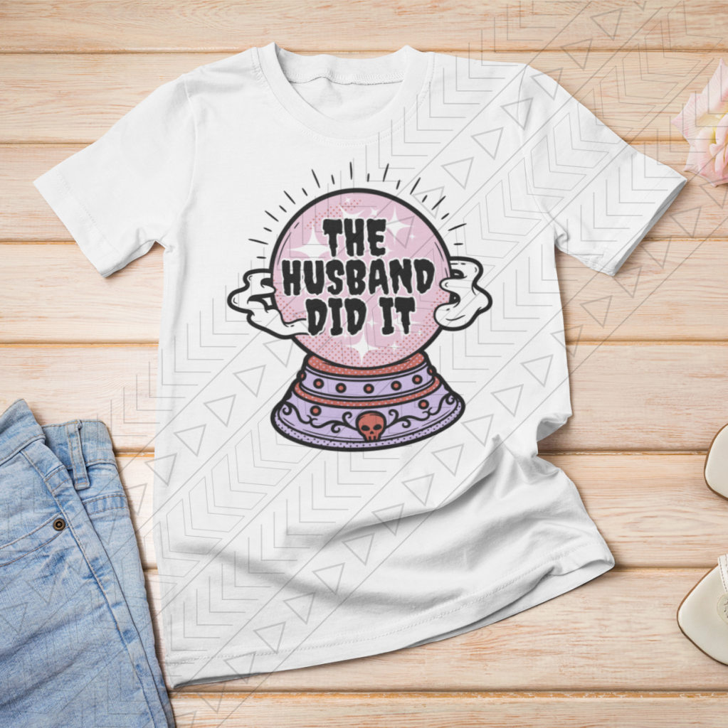 Husband Did It Shirts & Tops