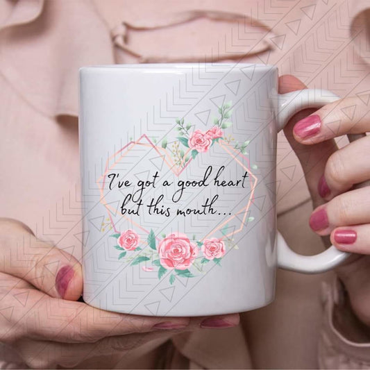 Ive Got A Good Heart Ceramic Mug 11Oz Mug