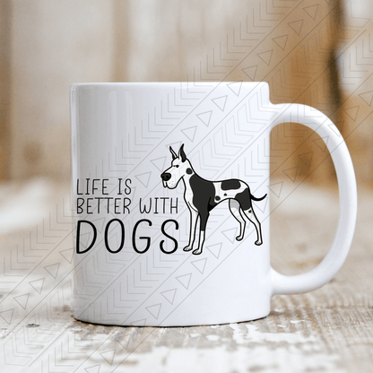 Life Is Better With Dogs Mug