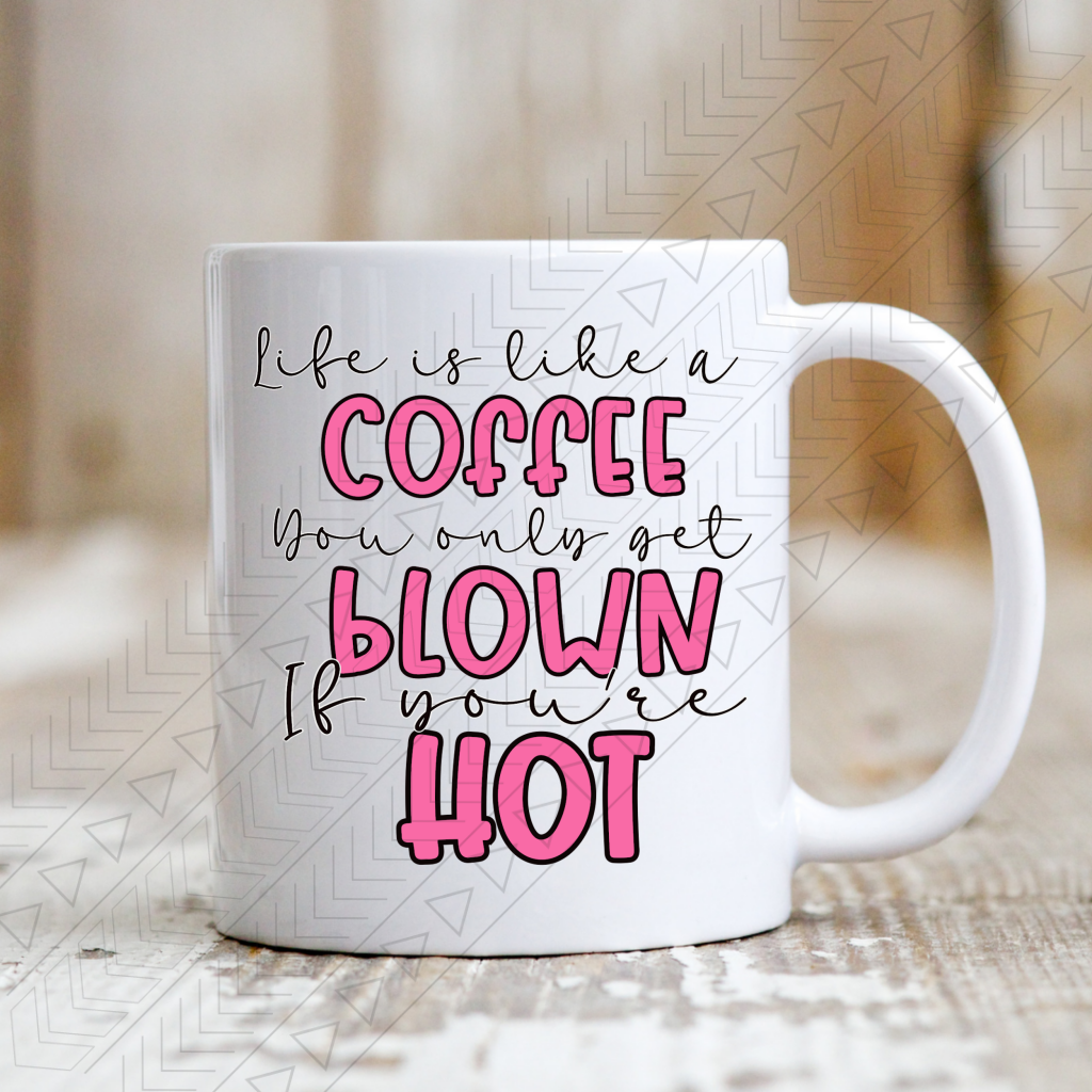 Life Is Like Coffee Pink Mug