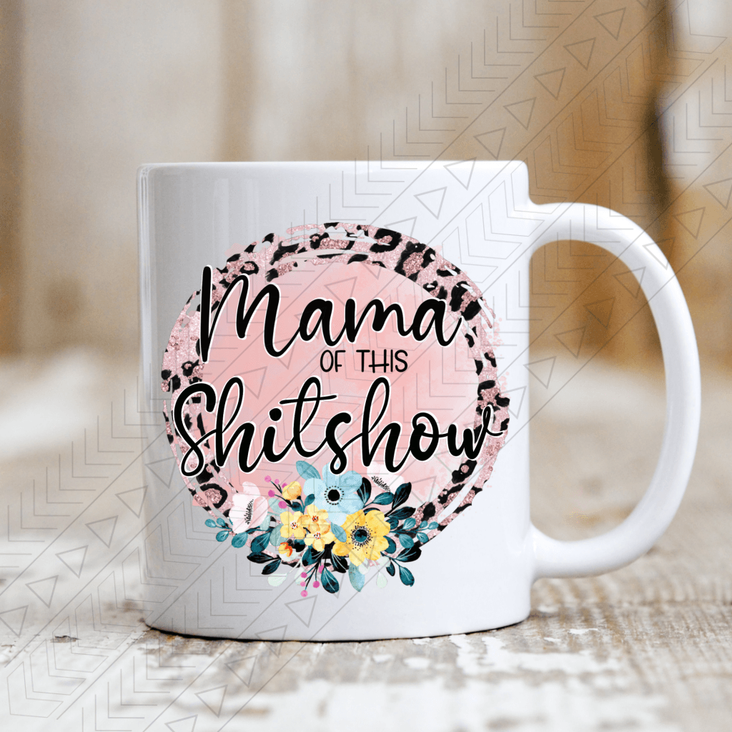 Mama Of The Sh*tshow Mug