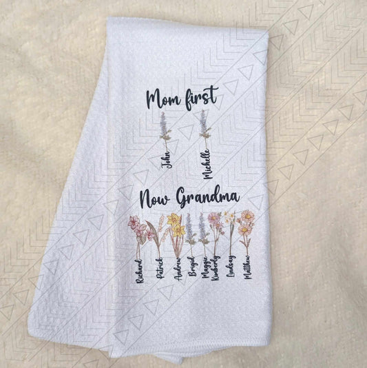 Mom First Now Grandma Birth Flower Kitchen Towel