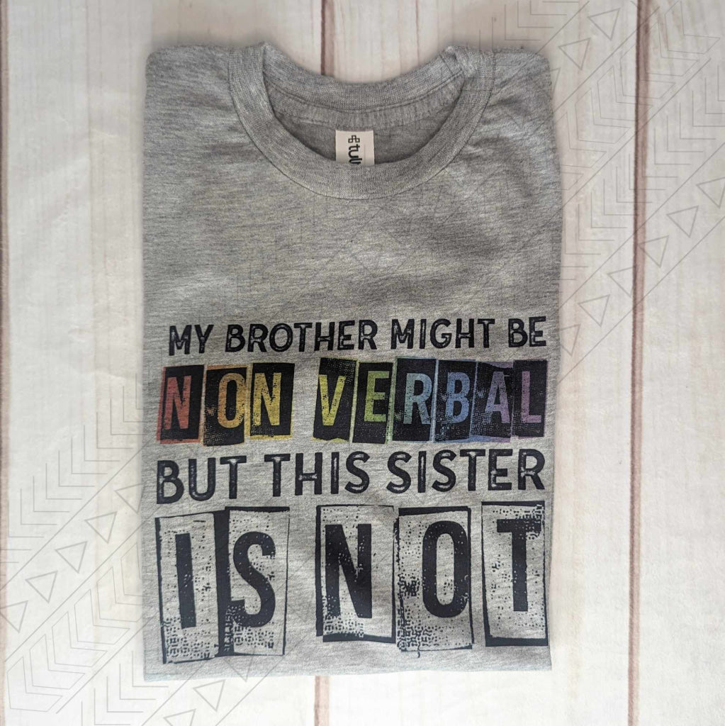 My Brother Might Be Non Verbal Kids Shirts