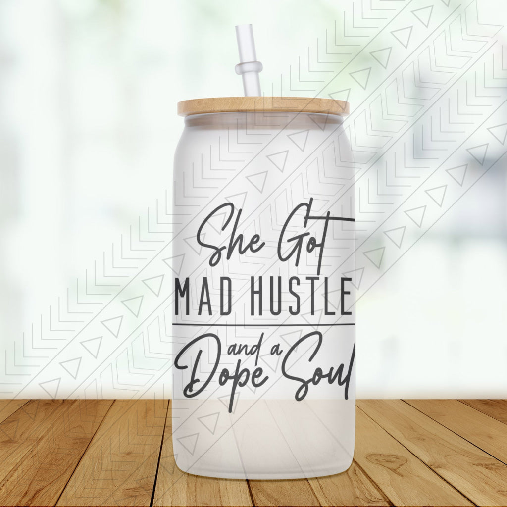 She Got Mad Hustle Glass Can