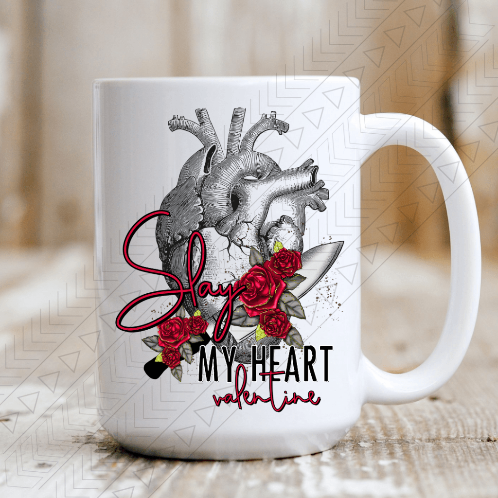 Slay My Heart Ceramic Mug 15Oz Mug